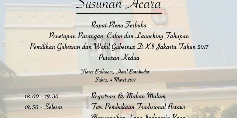 Undangan untuk acara Rapat Pleno Terbuka Penetapan Pasangan Calon dan Launcing Tahapan Pilkada DKI Jakarta 2017 putaran kedua di Hotel Borobudur, Sabtu (4/3/017) malam lalu. 