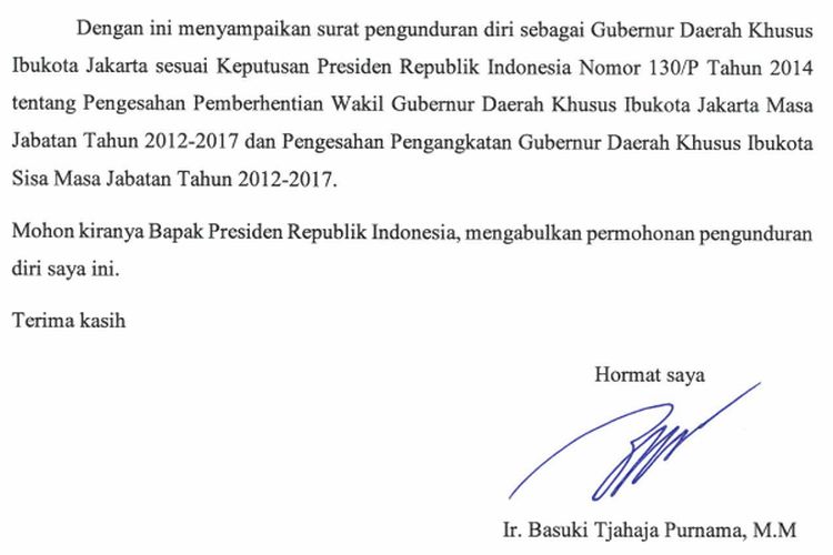 Surat pengunduran diri Basuki Tjahaja Purnama sebagai Gubernur DKI Jakarta.